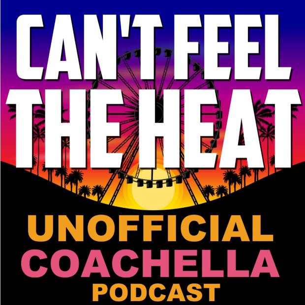 Logotipo cuadrado con las palabras Can't Feel the Heat Podcast no oficial de Coachella.  El diseño de fondo es una caricatura como la puesta de sol con palmeras y una rueda de la fortuna sombreada sobre colinas onduladas